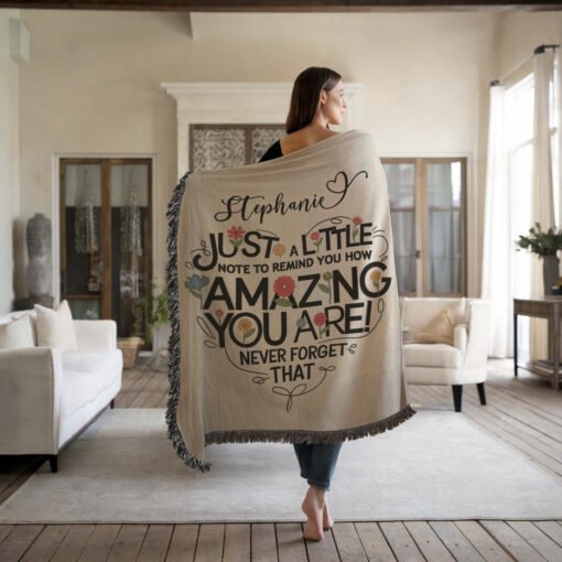 Personalized 100% Cotton Woven Blanket (Just A Little Note To Remind You How Amazing You Are. Never Forget That)