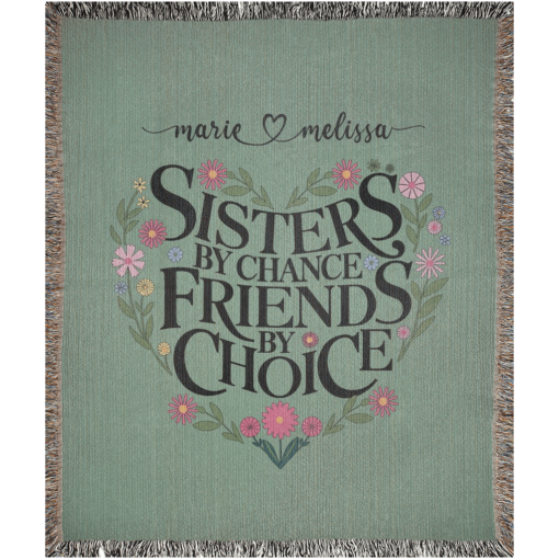Personalized 100% Cotton Woven Blanket (Sisters By Chance Friends By Choice) - Image 4