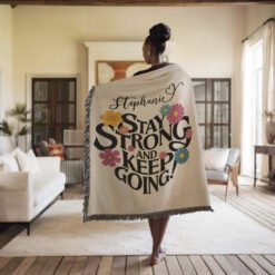 Personalized 100% Cotton Woven Blanket (Stay Strong And Keep Going)
