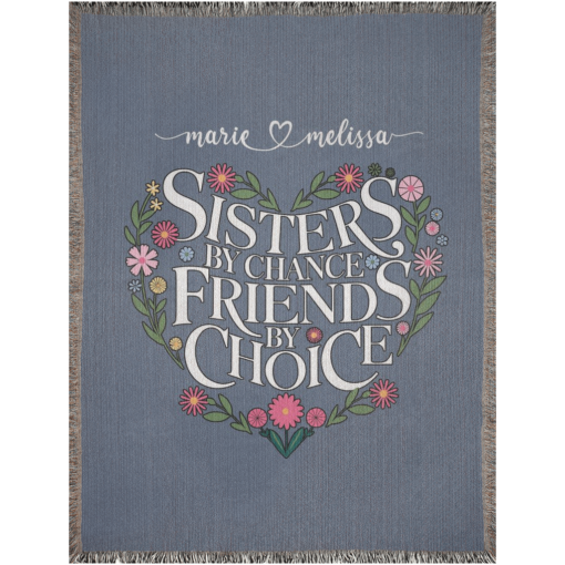 Personalized 100% Cotton Woven Blanket (Sisters By Chance Friends By Choice) - Image 13