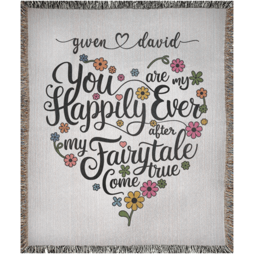 Personalized 100% Cotton Woven Blanket (You Are My Happily Ever After My Fairytale Come True)