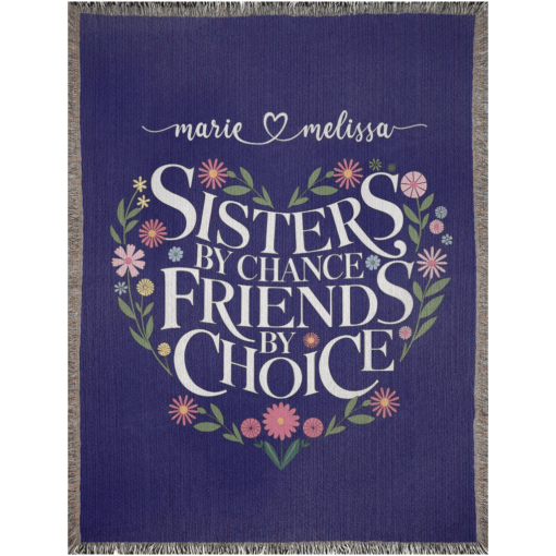 Personalized 100% Cotton Woven Blanket (Sisters By Chance Friends By Choice) - Image 12