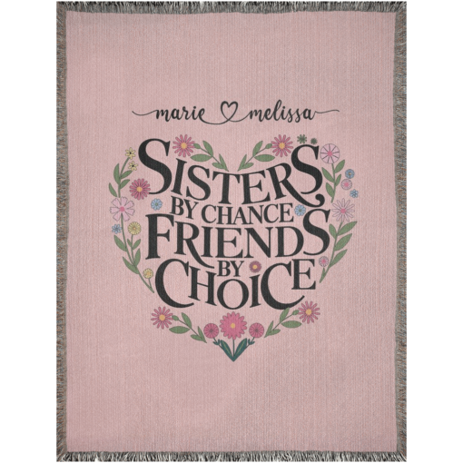 Personalized 100% Cotton Woven Blanket (Sisters By Chance Friends By Choice) - Image 14