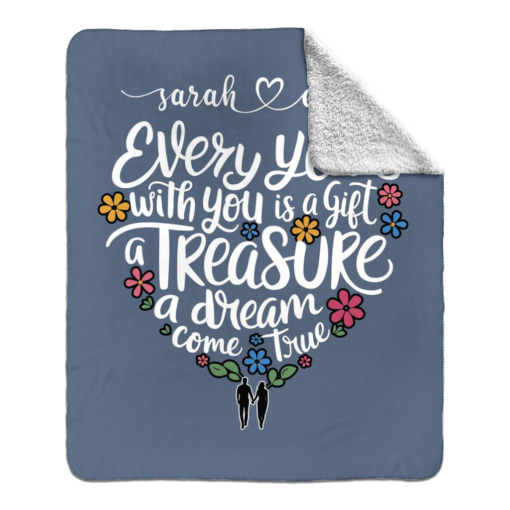 Personalized Sherpa Blanket (Every Year With You Is A Gift A Treasure A Dream Come True) - Image 16