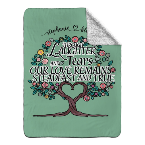 Personalized Sherpa Blanket (Through Laughter And Tears Our Love Remains Steadfast And True) - Image 26