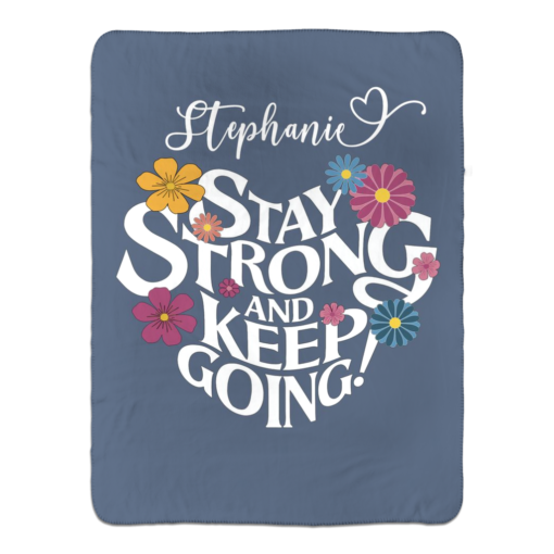 Personalized Sherpa Blanket (Stay Strong And Keep Going) - Image 13