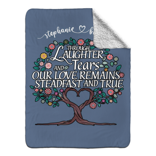 Personalized Sherpa Blanket (Through Laughter And Tears Our Love Remains Steadfast And True) - Image 22