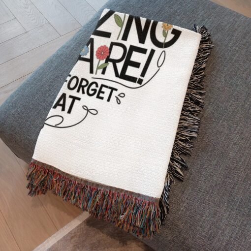 Personalized 100% Cotton Woven Blanket (Just A Little Note To Remind You How Amazing You Are. Never Forget That) - Image 4