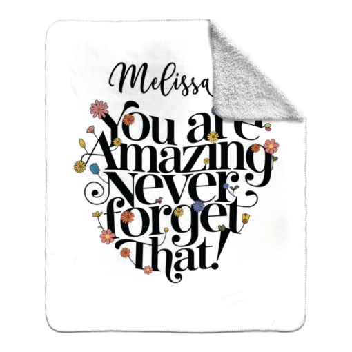 Personalized Sherpa Blanket (You Are Amazing Never Forget That) - Image 28