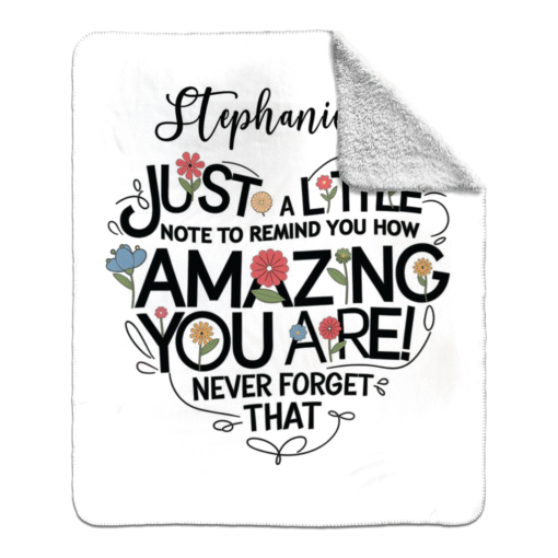 Personalized Sherpa Blanket (Just A Little Note To Remind You How Amazing You Are) - Image 27
